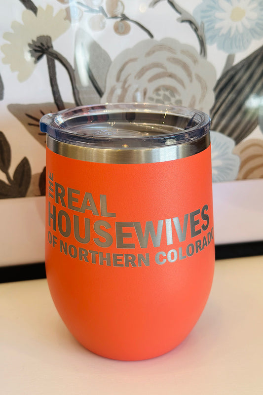 REAL HOUSEWIVES OF NORTHERN COLORADO TRAVEL WINE TUMBLER