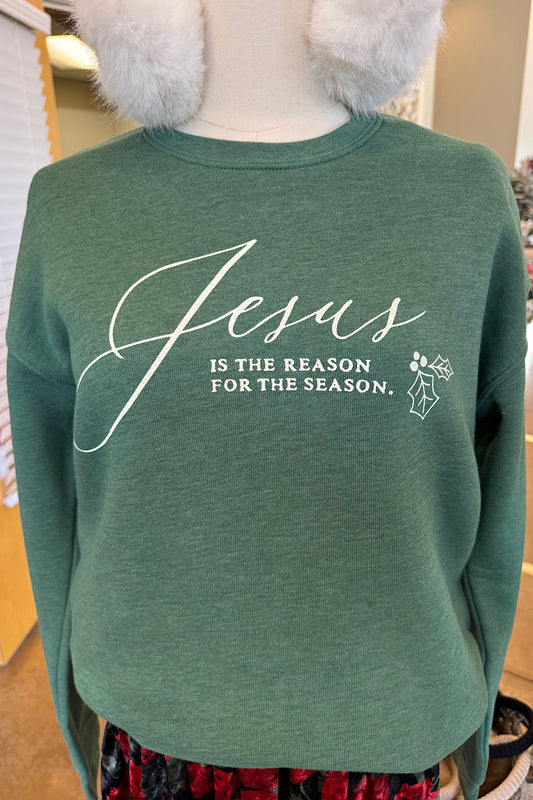 JESUS IS THE REASON FOR THE SEASON SWEATSHIRT