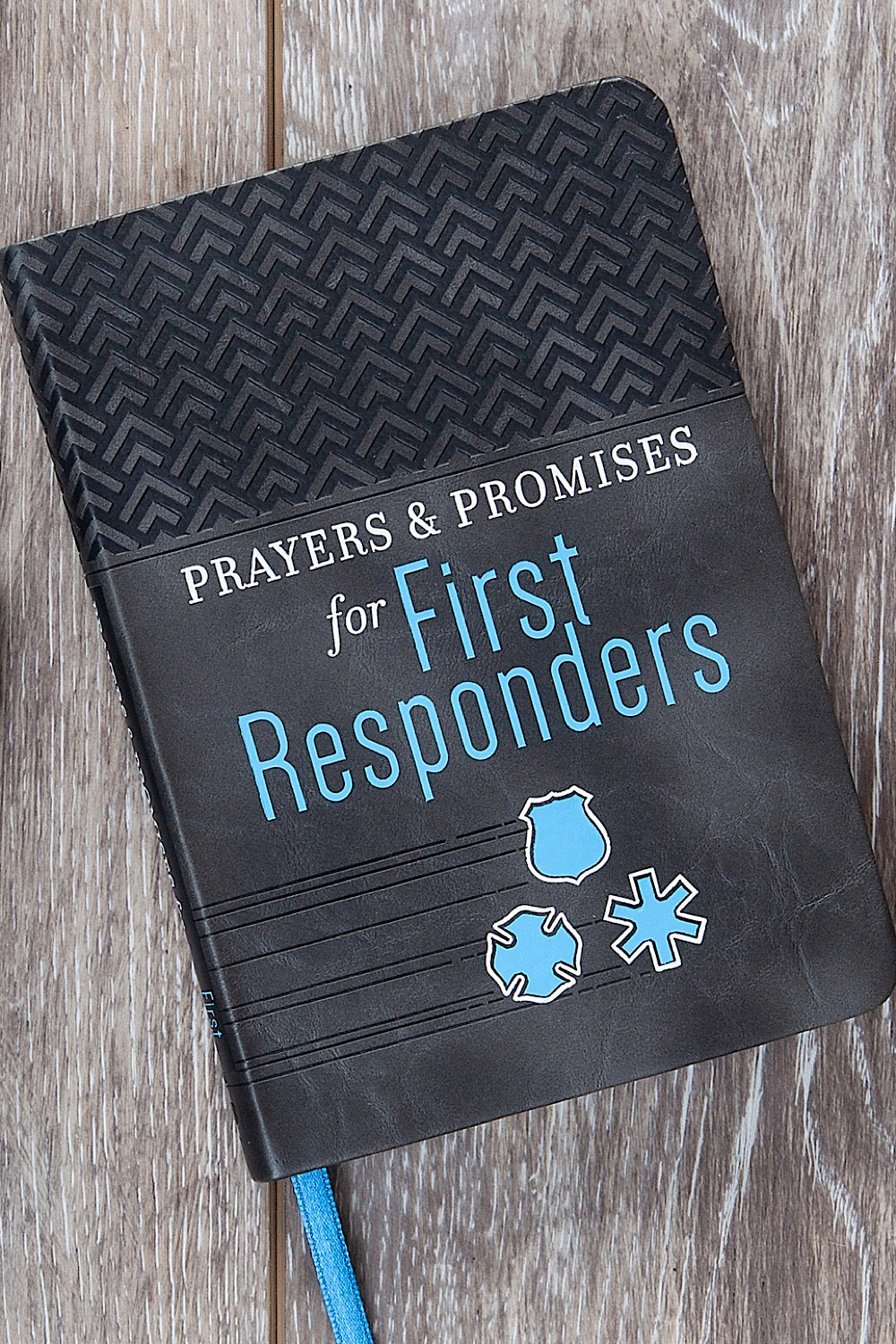PRAYERS & PROMISES FOR FIRST RESPONDERS