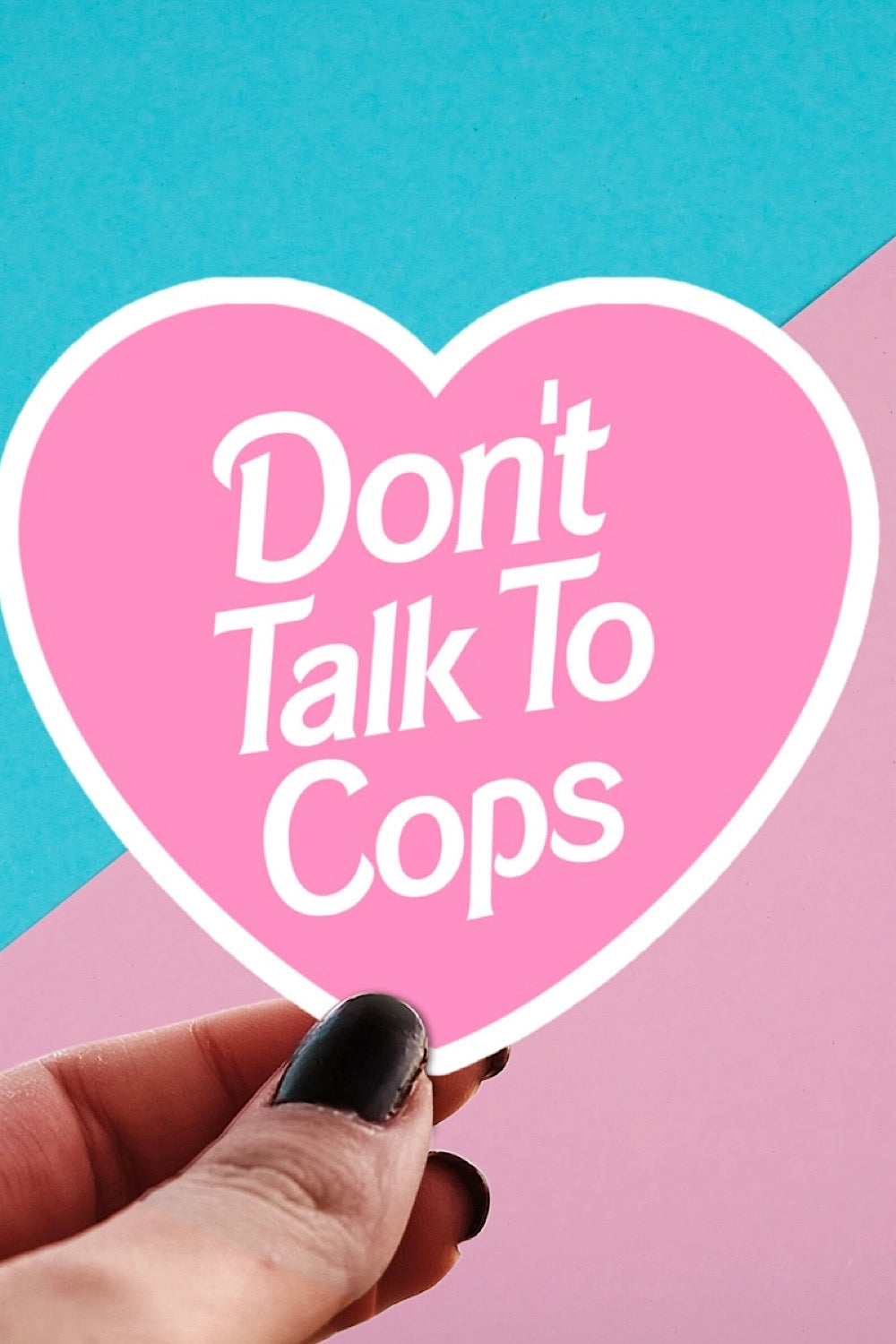 DON'T TALK TO COPS STICKER