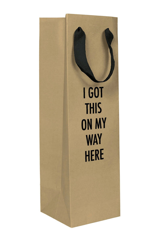 I GOT THIS ON MY WAY HERE WINE BAG