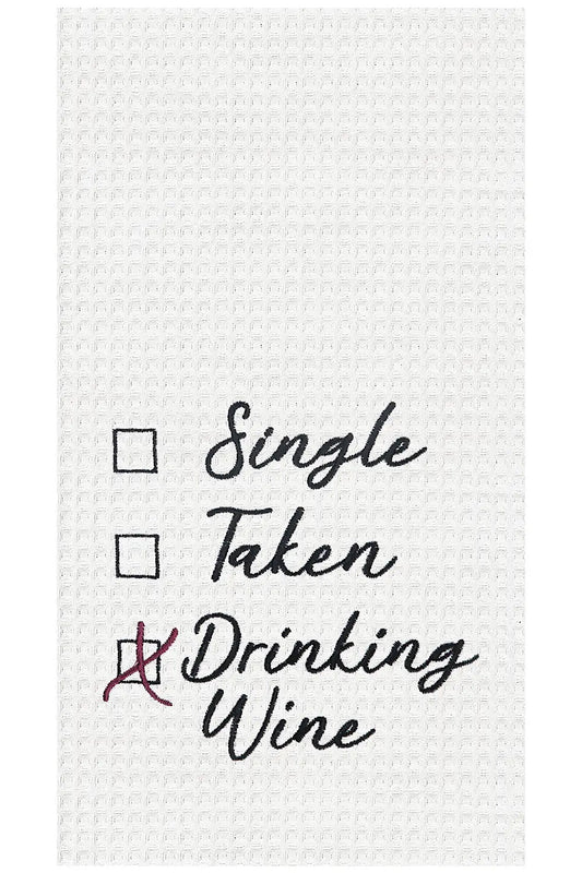 SINGLE, TAKEN, DRINKING WINE TEA TOWEL