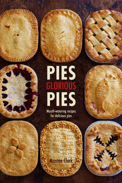 PIES GLORIOUS PIES COOKBOOK