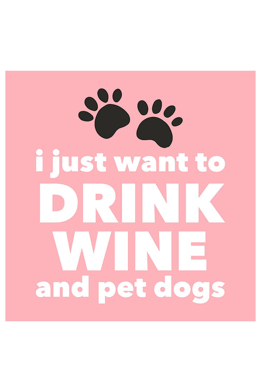 DRINK WINE & PET DOGS COCKTAIL NAPKINS